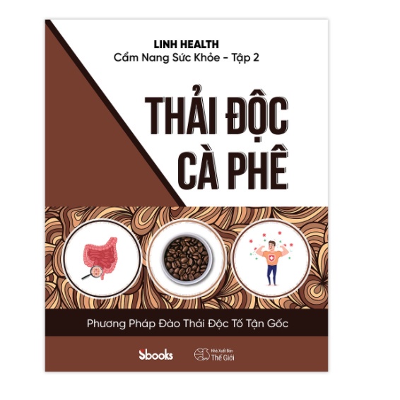 Sách - Cẩm Nang Sức Khỏe Tập 2 - Thải Độc Cà Phê
