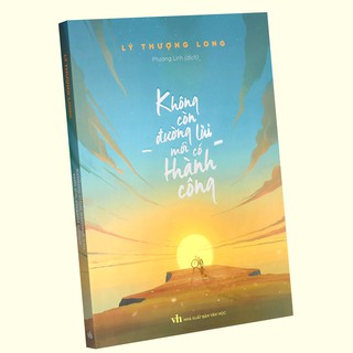 Sách - Không Còn Đường Lùi Mới Có Thành Công