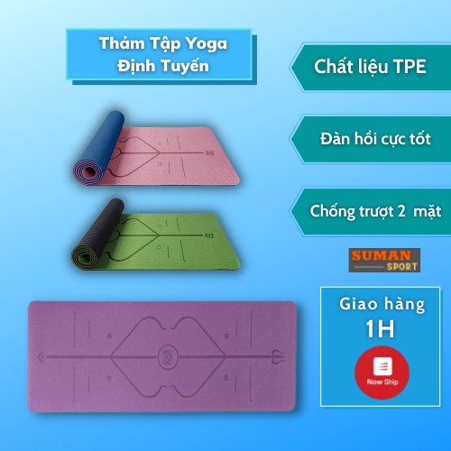 Thảm tập YOGA ĐịnhTuyến TPE 2 lớp chống trơn, thảm tập GYM CAO CẤP 2 LỚP 6mm- 8mm định tuyến cao cấp.