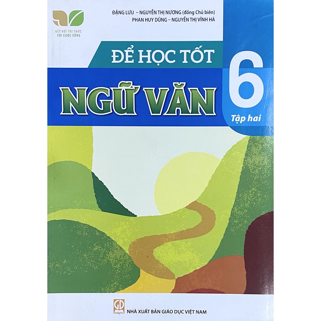 Sách - Để học tốt Ngữ Văn 6 tập 2 - Kết Nối Tri Thức Với Cuộc Sống