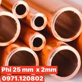 Ống đồng đỏ phi 25mm dày 2mm ( đk lỗ phi 21) cây dài 1m