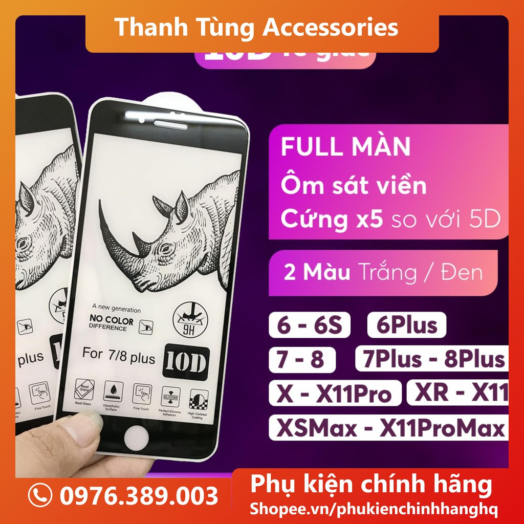 Kính Siêu Cường Lực IPHONE 10D Tê Giác Full Màn Bo Sát Cạnh - Đã Có Cho IPHONE X11,11PRO,11PROMAX