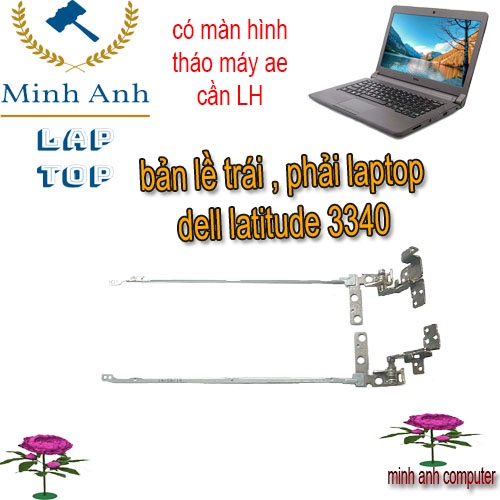 bản lề trái , phải laptop dell latitude 3340