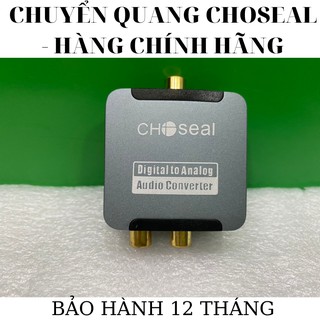 CHUYỂN QUANG CHOSEAL - HÀNG CHÍNH HÃNG