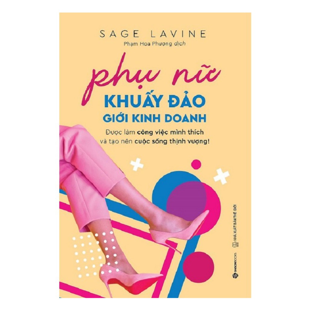 SÁCH - Phụ nữ khuấy đảo giới kinh doanh, Sống cuộc đời bạn muốn, Nghĩ thông suốt đời nhẹ như mây (Bộ)