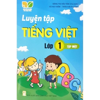Sách - Luyện tập Tiếng Việt lớp 1 - Tập Một - Kết nối tri thức với cuộc sống