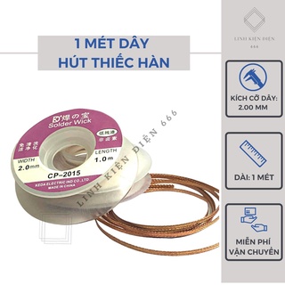 Dây hút thiếc dài 1,5 mét bản 2.00mm chuyên hút chì hàn điện tử