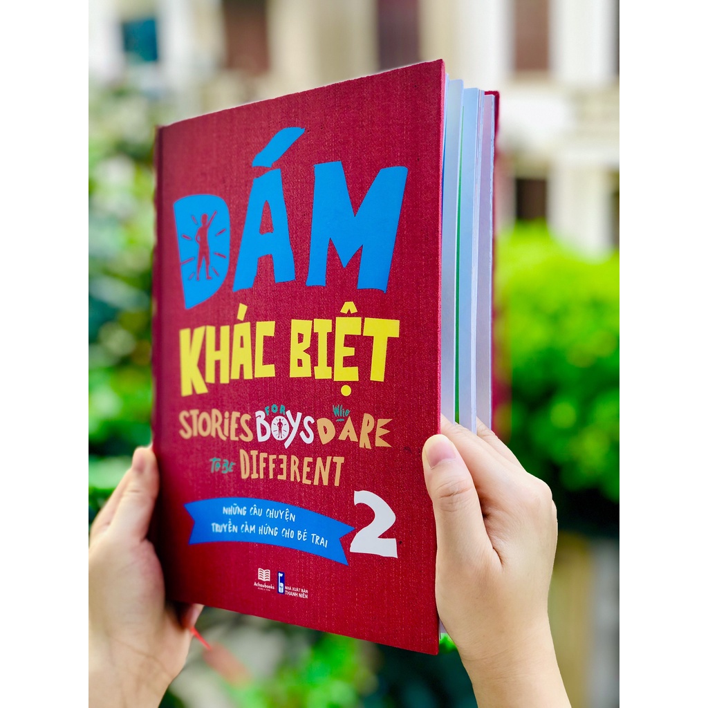 Sách Dám Khác Biệt Á Châu Books Stories for Boys Who Dare to be Different Những Câu Chuyện Truyền Cảm Hứng Cho Bé Trai