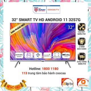 Smart tv hd coocaa 32 inch wifi - 32s7g - android 11 - viền mỏng - miễn phí lắp đặt
