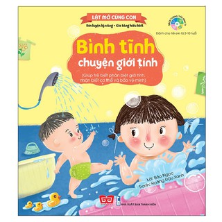 Sách Đinh Tị - Lật Mở Cùng Con - Bình Tĩnh Chuyện Giới Tính