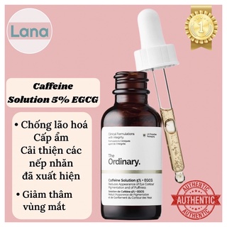 Serum mắt caffeine solution 5% + egcg - the ordinary - lana