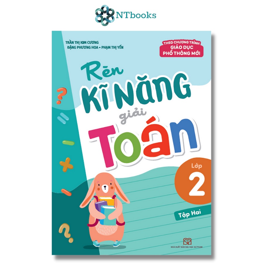 Sách Rèn Kĩ Năng Giải Toán Lớp 2 (Theo Chương Trình Giáo Dục Phổ Thông Mới) - Bộ 2 cuốn