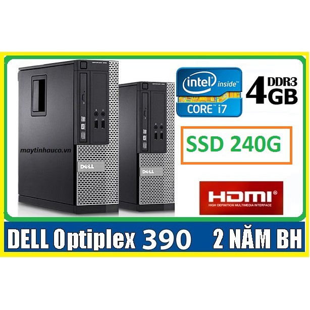 Máy tính để bàn đồng bộ Dell optiplex 390 ( Core i7 / 4G / SSD 240G ),Có HDMI - Bảo hành 24 Tháng