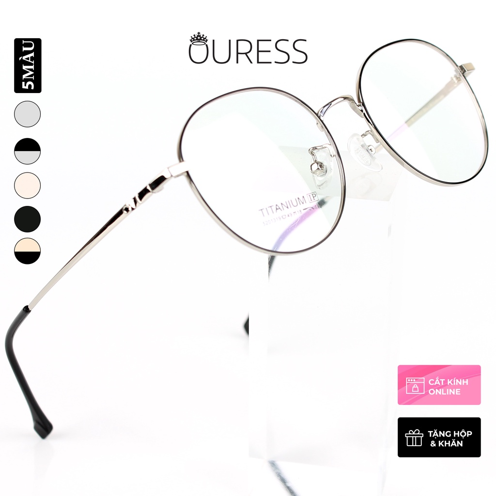 Gọng kính titanium 5201319 thời trang cao cấp nam nữ siêu nhẹ siêu bền OURESS