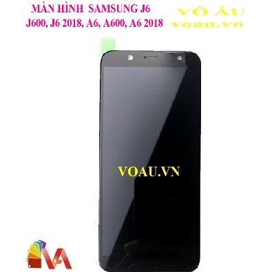 MÀN HÌNH SAMSUNG J6 (J600, J6 2018, A6, A600, A6 2018)