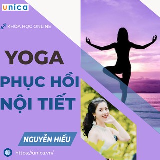 FULL khóa học Online  Yoga - Phục hồi nội tiết kéo dài tuổi xuân cùng chuyên gia Nguyễn Hiếu