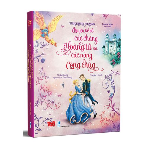 Sách Illustrated Classics - Chuyện Kể Về Các Chàng Hoàng Tử Và Các Nàng Công Chúa