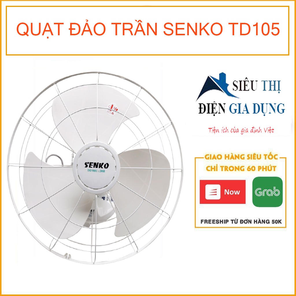 QUẠT ĐẢO TRẦN SENKO TD105- HÀNG CHÍNH HÃNG