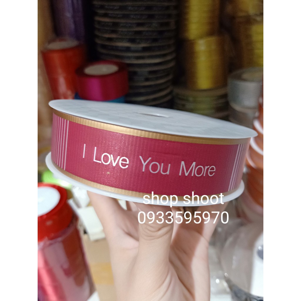 Ruy băng thái chữ I LOVE YOU MORE