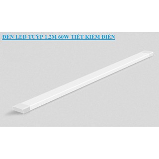 Đèn Led tuýp 1,2m 60W 40W chính hãng - Tiết kiệm điện