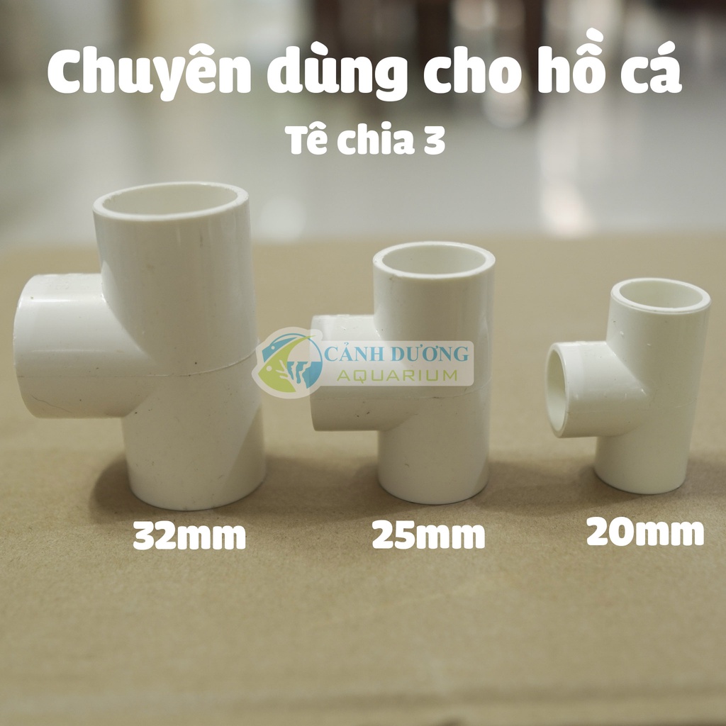 Tê chia 3 U-PVC Phi 32-25-20 chuyên dùng cho hồ cá