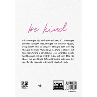 Sách - Hãy có lòng tốt - Be Kind