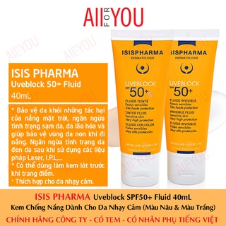[CHÍNH HÃNG CÓ TEM] ISIS PHARMA Uveblock 50+ Fluid 40mL - Kem Chống Nắng Dành Cho Da Nhạy Cảm.