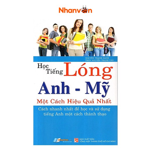 Sách - Học Tiếng Lóng Anh - Mỹ Một Cách Hiệu Quả Nhất