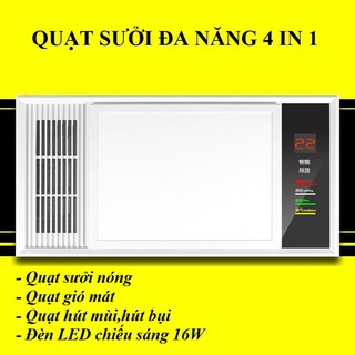 Quạt sưởi đa năng - Quạt hút mùi,Đèn LED chiếu sáng công suất 16W
