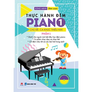Thực hành đệm Piano: Chủ đề: Ca khúc thiếu nhi - Phần 1