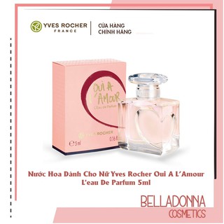 (Chính hãng - Sale 47%) Nước Hoa Dành Cho Nữ Yves Rocher Oui A L’Amour L'eau De Parfum 5ml