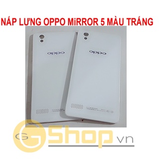 Nắp lưng oppo mirror 5 màu trắng