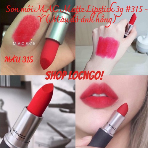 Son môi MAC Matte Lipstick 3g #315 - Ý (Màu đỏ ánh hồng) by Shop locNgo