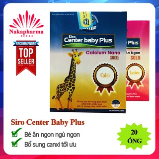 Siro Center Baby Plus Calcium Nano Gold và Ăn Ngon Gold – Bé ăn ngon, ngủ khỏe