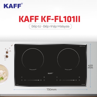 Bếp từ đôi cảm ứng KAFF KF-FL101II - HÀNG NHẬP MALAYSIA - Bảo hành chính hãng 5 năm