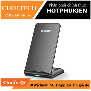 Đế sạc nhanh không dây Qi kiêm giá đỡ cho điện thoại hiệu CHOETECH HPK-T524 Trang bị công suất 10W - Hàng chính hãng