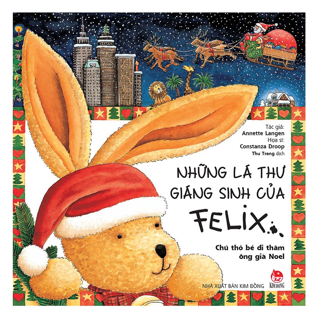 Sách - Những Lá Thư Giáng Sinh Của Felix - Chú Thỏ Bé Đi Thăm Ông Già Noel