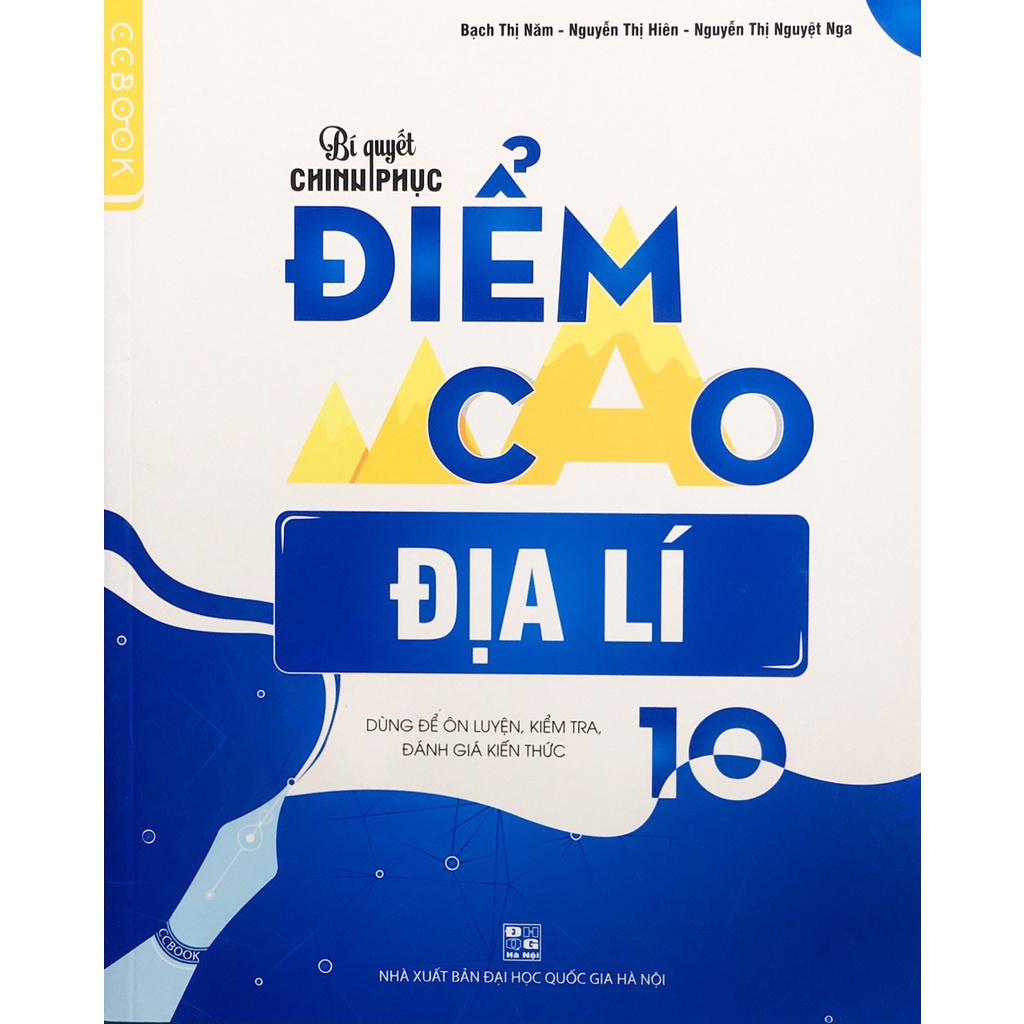 Sách-Bí quyết chinh phục điểm cao địa lý 10 (dùng để ôn luyện, kiểm tra, đánh giá kiến thức )