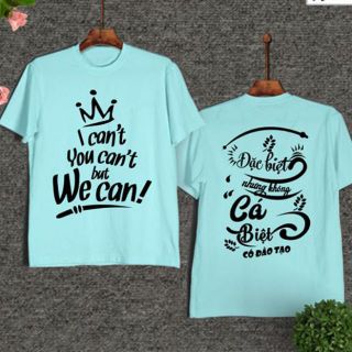 VIDEO ÁO LỚP I CANT, YOU CANT BUT WE CAN IN HAI MẶT THEO YÊU CẦU( Kèm ảnh thật khách chụp)