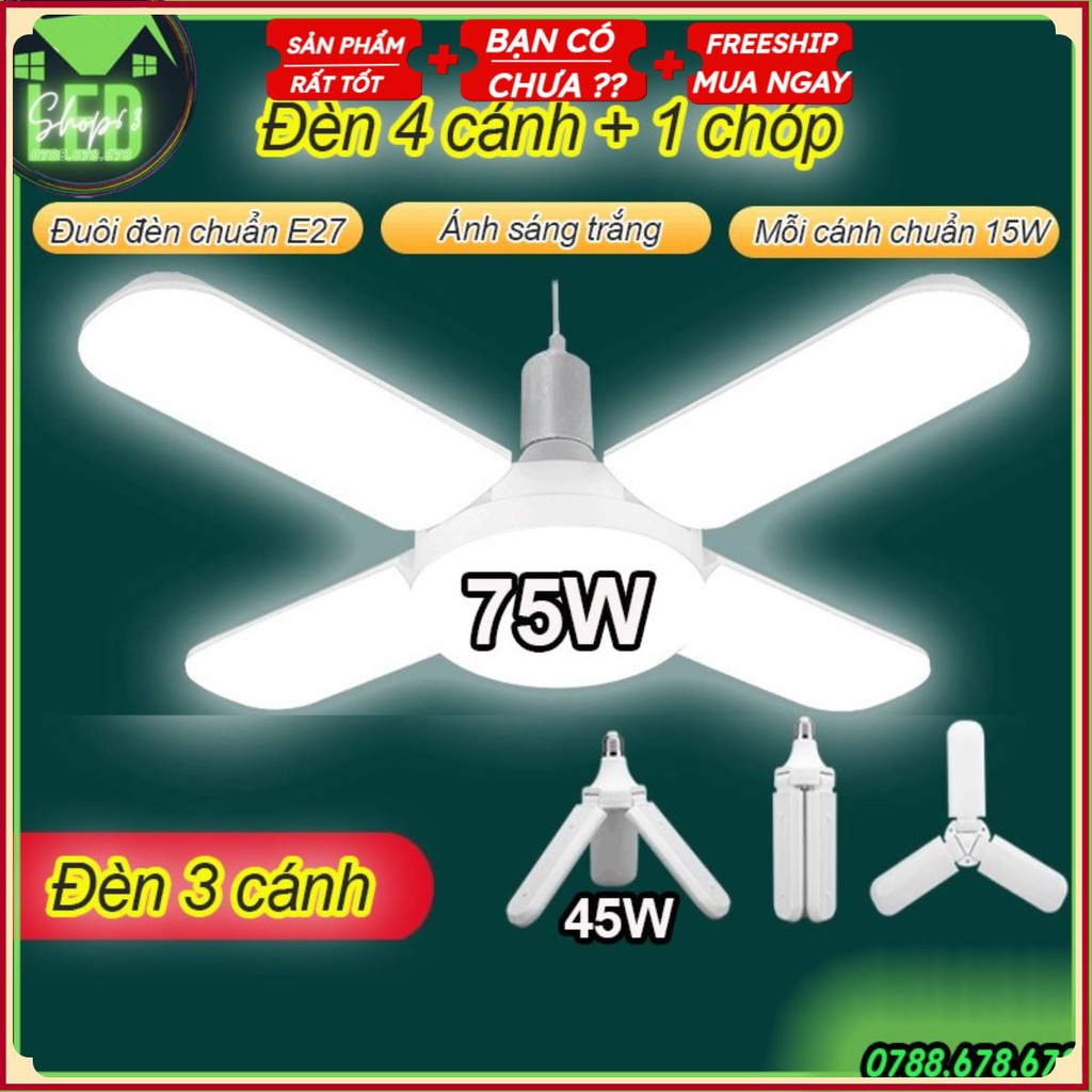 Bóng đèn led hình 4 cánh quạt 75w siêu sáng - bảo hành 1 năm siêu sáng 3 cánh hoặc 4 cánh tùy chọn - bảo hành 1 năm