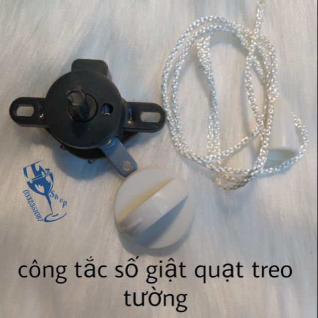 Công tắc số giật quạt treo tường