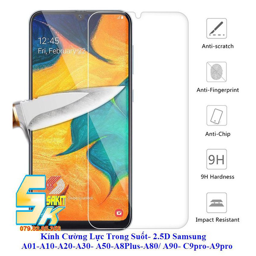 Kính Cường Lực Trong Suốt- 2.5D Samsung A01-A10-A20-A30- A50-A8Plus-A80/ A90- C9pro-A9pro. Hana case