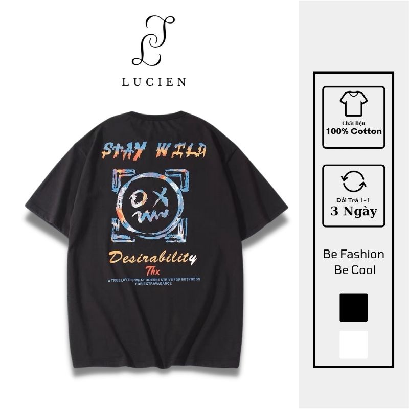 Áo thun form rộng Stay Wild chất liệu cotton cho nam nữ, Áo phông tay lỡ phong cách Ulzzang Lucien Clothing
