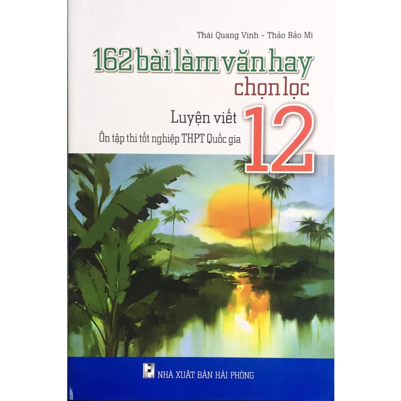 Sách - 162 bài làm văn hay chọn lọc 12