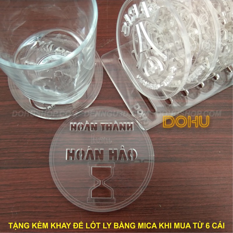 Đế Lót Ly Trà, Cafe Tạo Động Lực Trong Suốt  Bằng Nhựa Mica DOHU - Hoàn Thành Hơn Hoàn Hảo