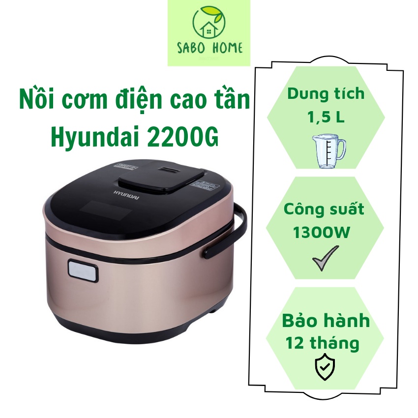 Nồi cơm điện cao tần HYUNDAI 2200G dung tích 1,5L Hàng chính hãng bảo hành 12 tháng