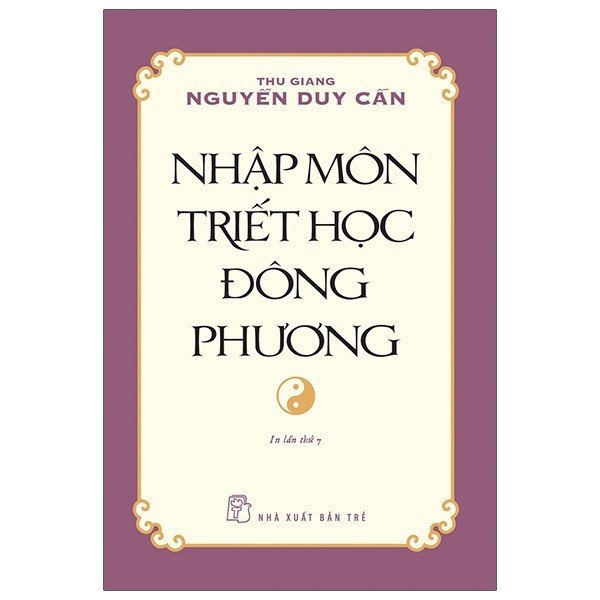 Sách - Thu Giang Nguyễn - Nhập Môn Triết Học Đông Phương - 8934974173168