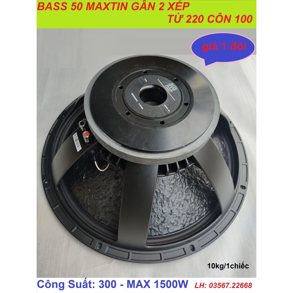 LOA NHẬP KHẨU - BASS 50 MARTIN GÂN 2 XẾP TỪ 220 CÔN 100 - MÀNG CHỐNG THẤM - GIÁ 1 ĐÔI