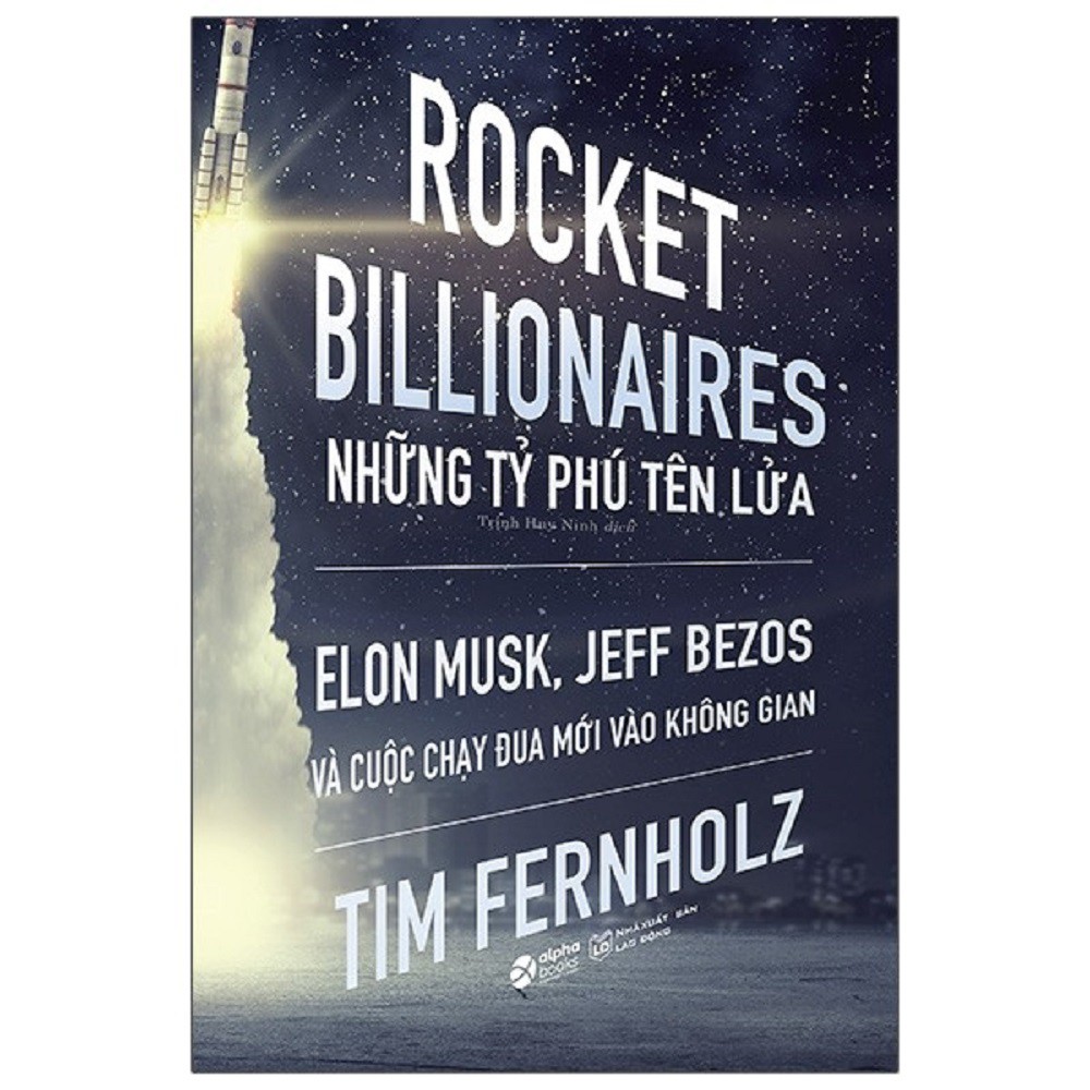 Sách Alpha Books - Rocket Billionares - Những Tỉ Phú Tên Lửa
