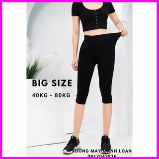 Quần Legging Ngố Lửng Qua Gối Cạp Cao Nữ BigSize 40kg - 80kg